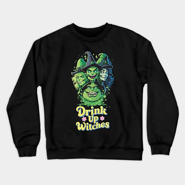 Drink up witches Crewneck Sweatshirt by BishBashBosh